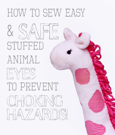 How to Sew Safe Stuffed Animal Eyes! {Because button eyes are a Choking  Hazard!}