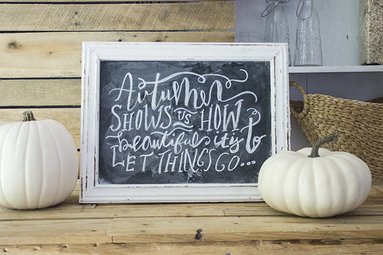 Autumn Shows Us How Beautiful It Is To Let Things Go - Free Fall Chalkboard Printable