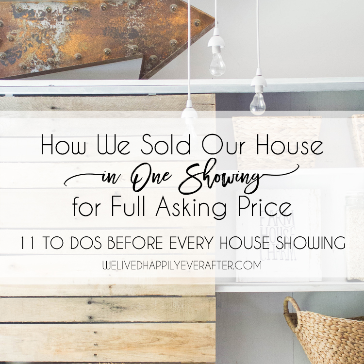 How We Sold Our House In One Showing - 11 To Do's Before Every House Showing